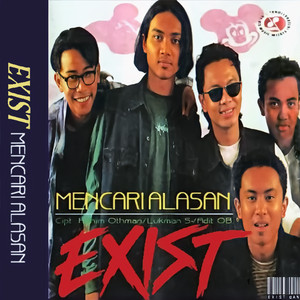 Exists - Mencari Alasan