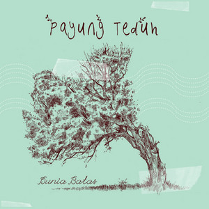 Payung Teduh - Untuk Perempuan Yang Sedang Di Pelukan