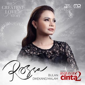 Rossa - Bulan Dikekang Malam - From Ayat Ayat Cinta 2