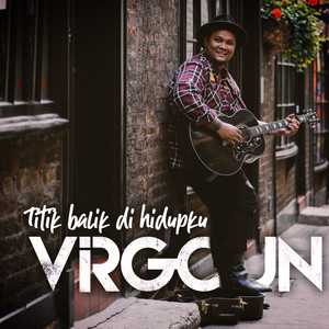 Virgoun - Titik Balik di Hidupku