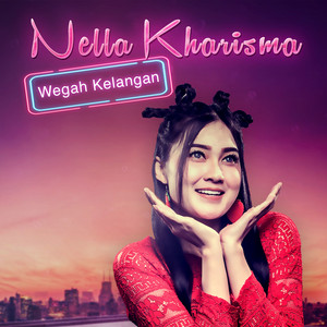 Nella Kharisma - Wegah Kelangan