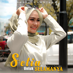 Nazia Marwiana - Setia Untuk Selamanya