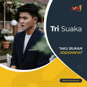 Tri Suaka - Aku Bukan Jodohnya
