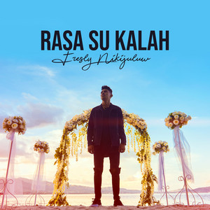 Fresly Nikijuluw - Rasa Su Kalah