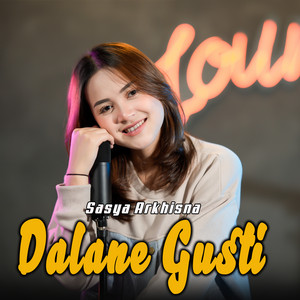 Sasya Arkhisna - Dalane Gusti