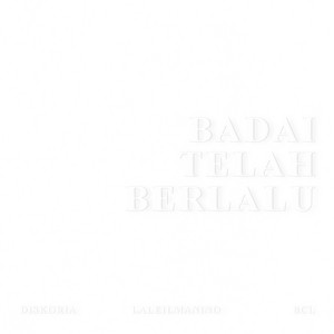 Diskoria, Laleilmanino, Bunga Citra Lestari - Badai Telah Berlalu