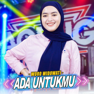 Woro Widowati - Ada Untukmu