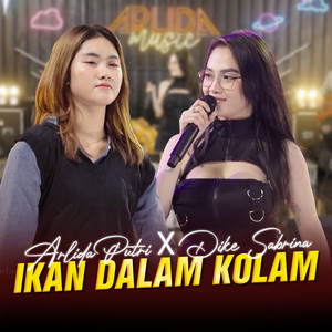 Arlida Putri, Dike Sabrina - Ikan Dalam Kolam