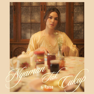 Raisa - Nyaman Tak Cukup