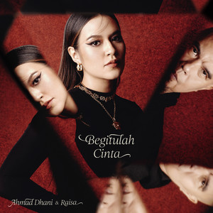 Ahmad Dhani, Raisa - Begitulah Cinta