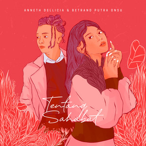 Anneth, Betrand Putra Onsu - Tentang Sahabat