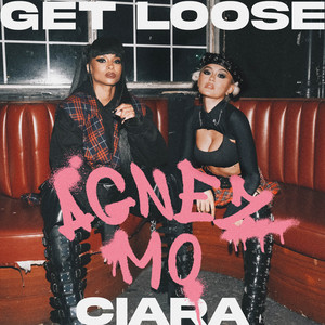 AGNEZ MO, Ciara - Get Loose