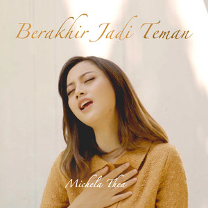 Michela Thea - Berakhir Jadi Teman
