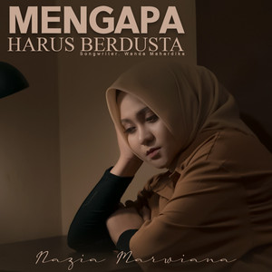 Nazia Marwiana - Mengapa Harus Berdusta
