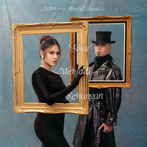 Raisa, Ahmad Dhani - Biar Menjadi Kenangan