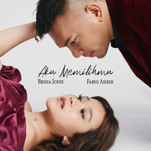 Brisia Jodie, Fabio Asher - Aku Memilihmu