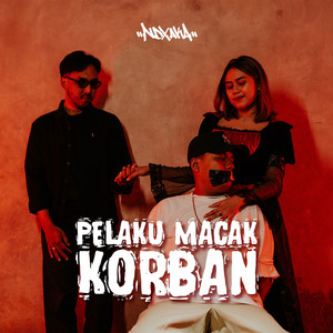 NDX A.K.A. - Pelaku Macak Korban