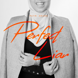 Putri Ariani - Perfect Liar