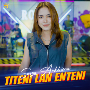 Sasya Arkhisna - Titeni Lan Enteni