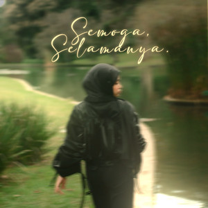 Hanin Dhiya - Semoga, Selamanya.
