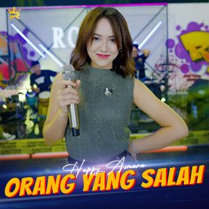 Happy Asmara - Orang Yang Salah
