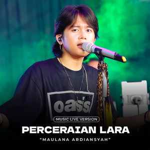 Maulana Ardiansyah - Perceraian Lara