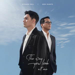 Nyoman Paul, Andi Rianto - The Way You Look At Me