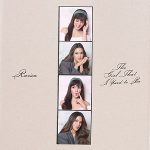 Raisa - The Girl That I Used To Be