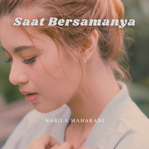 Nabila Maharani - Saat Bersamanya