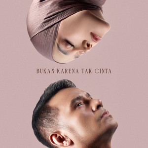 Judika, Lesti - Bukan Karena Tak Cinta