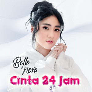 Bella Nova - Cinta 24 Jam