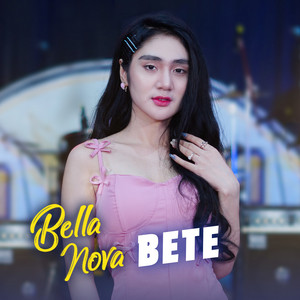 Bella Nova - Bete