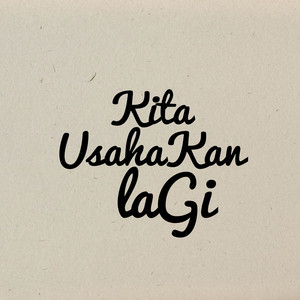 Batas Senja - Kita Usahakan Lagi